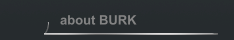 about BURK